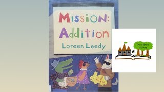 Mission Addition by Loreen Leedy  Childrens Books Read Aloud on Once Upon A Story [upl. by Nahtan764]