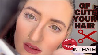 ASMR Girlfriend cuts your hair  GF Cuts and Brushes BF Hair  IntimatePositive AffirmationsRazor [upl. by Evanne503]