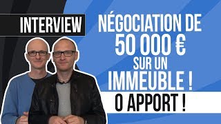 Négociation de 50000 euros sur un immeuble  0 apport [upl. by Morette]