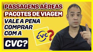 CVC É CONFIÁVEL 2023  É SEGURO VALE A PENA CVC PASSAGENS AÉREAS PACOTES DE VIAGENS NÃO COMPRE [upl. by Kelsi]