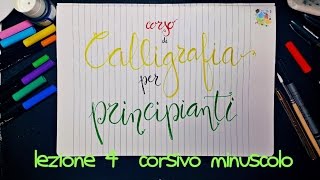 Lez 4  CORSO CALLIGRAFIA per PRINCIPIANTI  ALFABETO CORSIVO minuscolo [upl. by Ardena]