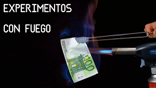 EXPERIMENTOS con FUEGO  Quemando billete de 100 Euros [upl. by Song]