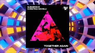 Submersive amp Christina Novelli  Together AgainExtended MixMuse Music Records [upl. by Eimma]