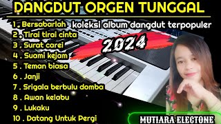 DANGDUT ORGEN TUNGGAL TERBARU 2024DANGDUT ELECTONE MANUAL GLERRR BIKIN BAPER [upl. by Jedthus448]