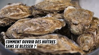 Comment ouvrir des huîtres sans se blesser [upl. by Sierra]