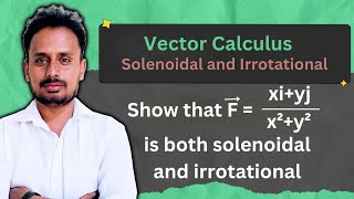 Vector Calculus Solenoidal and Irrotational Vector Fields Part 1 of 2 [upl. by Carrel366]