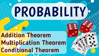 3 PROBABILITY  Addition Theorem  Multiplication Theorem  Conditional Theorem Part1 [upl. by Aicatsan]