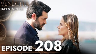 Vendetta  Episode 208 English Subtitled  Kan Cicekleri [upl. by Mckee440]