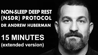 15 Minutes NonSleep Deep Rest NSDR Meditation with Dr Andrew Huberman Extended [upl. by Ecirtram729]