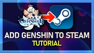 How To Add Genshin Impact to Steam [upl. by Farra52]