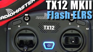 Radiomaster TX12 Mark II • How to Flash Internal ExpressLRS ELRS via EdgeTX [upl. by Faina869]