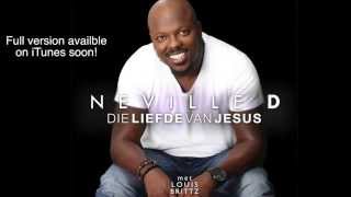 Neville D Die Liefde Van Jesus ft Louis Brittz Preview [upl. by Anaibaf]