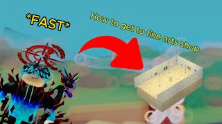 FAST How to get to the fine arts shop in under 3 mins Lumber Tycoon 2  Roblox [upl. by Jenette]