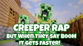 Creeper Rap but if They Say quotBoomquot it Gets Faster [upl. by Sana74]