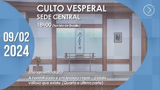 Culto Vesperal  quotA honestidade é um tesouro ímpar  o mais valioso quot 4ª parte  09022024 [upl. by Eire115]