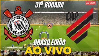 CORINTHIANS X ATHLETICOPR AO VIVO  31º RODADA DO BRASILEIRÃO 2023  CAMPEONATO BRASILEIRO AO VIVO [upl. by Imoan]