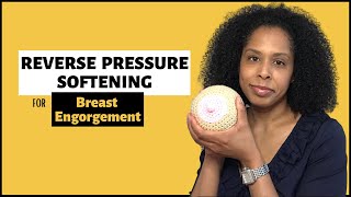 REVERSE PRESSURE SOFTENING for Breast Engorgement  4 Easy Ways [upl. by Hafeenah]