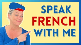 Speak French with me French conversation practice for beginners [upl. by Ameehsat]