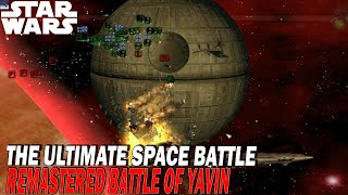 THE ULTIMATE SPACE BATTLERemastered Battle of YavinStar Wars [upl. by Emirac]