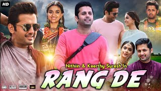 Rang De Full Movie In Hindi Dubbed 2021  Nithiin  Keerthy Suresh  Review amp Facts HD [upl. by Hgieloj]