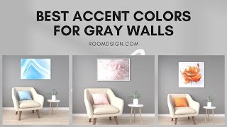 Best Accent Colors for Gray Walls [upl. by Aiyn691]