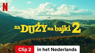 Za duży na bajki 2 Clip 2  Trailer in het Nederlands  Netflix [upl. by Oza731]