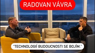 Radovan Vávra O upřímnosti hrozbě technologií motivaci a radách mladým [upl. by Lelith]