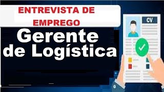 Gerente de Logística DICAS PARA ENTREVISTA DE EMPREGO Guia de Profissões [upl. by Nnyltiak452]