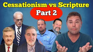 Cessationism vs Scripture Part 2 Biblical Proof of Continuationism [upl. by Ailliw]