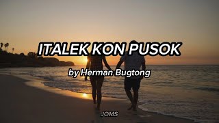 Italek Kon Pusok lyrics by Hemar Bugtong Music Joms [upl. by Gayle345]