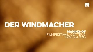 Making Of Der Windmacher  26 FilmFestival Cottbus [upl. by Merce]