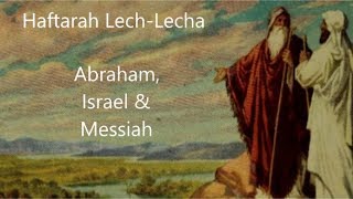 3 Haftarah LechLecha from Isaiah 40274116  Parallels between Abraham Israel and Messiah [upl. by Balbinder]