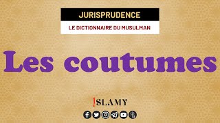 LES COUTUMES  QUE DIT LISLAM [upl. by Xirtaeb]