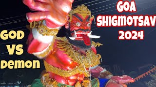 Goa Shigmotsav 2024  GOD VS DEMON  Parade Festival [upl. by Noletta]