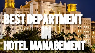 Best Department in Hotel Management  Explained [upl. by Phaedra]