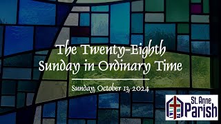 The Twentyeighth Sunday in Ordinary Time 101324 830 AM [upl. by Tenej]