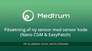 DanskSådan påsætter du ny sensor med sensor kodeNano CGM amp EasyPatch [upl. by Vivi381]