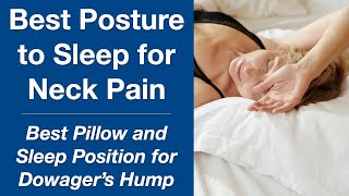 Best Posture to Sleep for Neck Pain  Dowagers Hump Pillow amp Position [upl. by Arlina443]