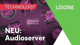 NEU Der Loxone Audioserver – die AudioRevolution im Gebäude  2020 HD [upl. by Ailahk]