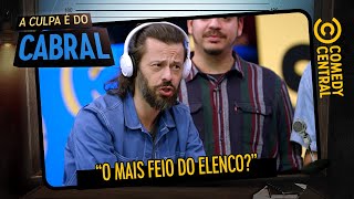 Quem é o mais feio do elenco  A Culpa É Do Cabral [upl. by Clay]