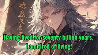 Having lived for seventy billion years I am tired of living [upl. by Novhaj]