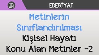 Metinlerin Sınıflandırılması  Kişisel Hayatı Konu Alan Metinler 2 [upl. by Mccartan505]