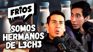 FRIOS  SOMOS HERMANOS DE L3CH3 🕺🥛🏃‍♂️  Cuarta Temporada [upl. by Murdock204]