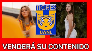 🚨Tatiana Flores PONE PRECIO para contenido Conoce el costo y material de la jugadora Tigres Femenil [upl. by Ademordna851]