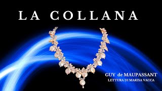 Audiolibro LA COLLANA  di Guy de Maupassant [upl. by Bluhm250]