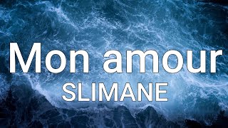 Slimane  Mon Amour ParolesLyrics Eurovision 2024 France [upl. by Jarrod]