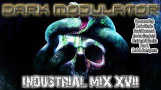 INDUSTRIAL MIX XVII Frenemies MIX From DJ DARK MODULATOR [upl. by Bilek357]