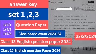 class 12 English answer key 2024  set 1set 2 set 3  151  152  question paper  cbse board [upl. by Ainadi]