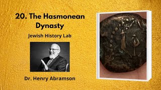 20 The Hasmonean Dynasty Jewish History Lab [upl. by Rosalinde]