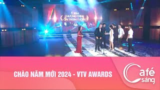 Chào năm mới 2024  VTV AWARDS I Cà phê sáng với VTV3 [upl. by Roban702]